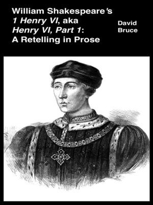 cover image of William Shakespeare's "1 Henry VI," aka "Henry VI, Part 1"